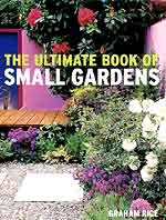Ultimate Book of Small Gardens Photography by judywhite Stock Images